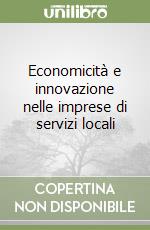 Economicità e innovazione nelle imprese di servizi locali libro