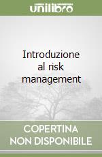 Introduzione al risk management libro