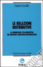 Le relazioni distributive. La dimensione collaborativa nei rapporti industria-distribuzione libro