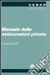 Manuale delle assicurazioni private libro