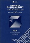 Rapporto risk management. Indagine generale sul risk management in Italia libro