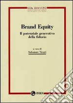 Brand equity. Il potenziale generativo della fiducia libro