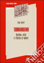 Turnaround. Declino, crisi e ritorno al valore libro