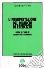 L'interpretazione del bilancio di esercizio. Guida all'analisi dei risultati d'impresa