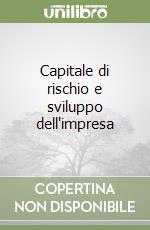 Capitale di rischio e sviluppo dell'impresa