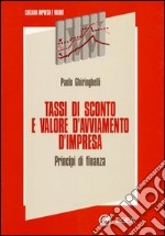 Tassi di sconto e valore d'avviamento d'impresa. Principi di finanza libro