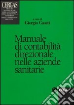 Manuale di contabilità direzionale nelle aziende sanitarie libro