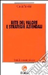 Rete del valore e strategie aziendali libro di Parolini Cinzia