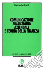 Comunicazione finanziaria aziendale e teoria della finanza