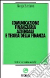 Comunicazione finanziaria aziendale e teoria della finanza libro