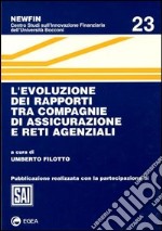 L'evoluzione dei rapporti tra compagnie di assicurazione e reti agenziali libro