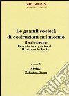 Le grandi società di costruzioni nel mondo. Benchmarking finanziario e gestionale. Il settore in Italia libro