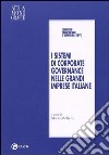 I sistemi di corporate governance nelle grandi imprese italiane libro di Molteni M. (cur.)
