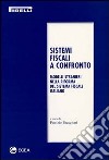 Sistemi fiscali a confronto. Modelli stranieri nella riforma del sistema fiscale italiano libro