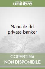 Manuale del private banker libro