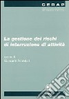 La gestione dei rischi di interruzione di attività libro