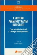 I sistemi amministrativi integrati. Caratteristiche funzionali e strategie di configurazione libro