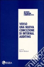 Verso una nuova concezione di internal auditing. Atti del Convegno (Milano 19 maggio 1998) libro