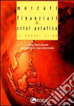 Mercati finanziari e crisi asiatica. La grande sfida libro