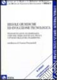 Regole giuridiche ed evoluzione tecnologica. Telecomunicazioni, multimedialità, computer crimes, banche dati, privacy, copyright, telelavoro, telemedicina libro