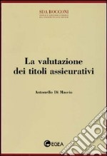 La valutazione dei titoli assicurativi libro