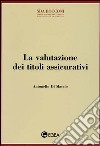 La valutazione dei titoli assicurativi libro