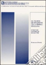 Le nuove quotazioni alla borsa italiana. Evidenze empiriche delle PMI libro