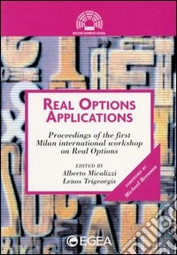 Real options applications. Proceedings of the 1st Milan international workshop on real options libro