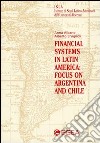 Financial systems in latin America: focus on Argentina and Chile libro