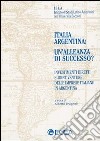 Italia-Argentina: un'alleanza di successo? libro