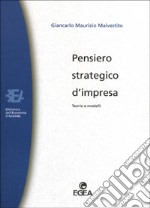 Pensiero strategico d'impresa. Teorie e modelli