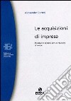 Le acquisizioni di imprese. Strutture e processi per la creazione di valore libro