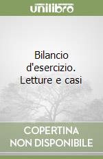 Bilancio d'esercizio. Letture e casi libro