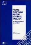 Political and economic relations between Asia and Europe. New challenges in economic and management libro