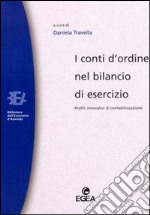 I conti d'ordine nel bilancio di esercizio. Profili innovativi di contabilizzazione