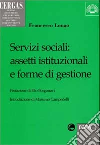 Servizi sociali: assetti istituzionali e forme di gestione libro