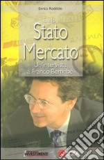 Dallo Stato al mercato. Un'intervista a Franco Bernabè libro