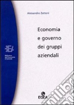 Economia e governo dei gruppi aziendali libro