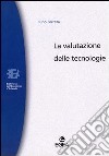 La valutazione delle tecnologie libro