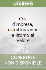 Crisi d'impresa, ristrutturazione e ritorno al valore libro