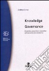 Knowledge governance. Dinamiche competitive e cooperative nell'economia della conoscenza libro