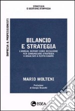 Bilancio e strategia. L'annual report come occasione per comunicare strategia e risultati a tutto campo libro