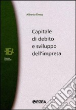 Capitale di debito e sviluppo dell'impresa libro