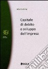 Capitale di debito e sviluppo dell'impresa libro