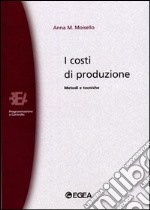 I costi di produzione. Metodi e tecniche