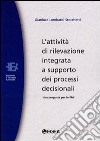 L'attività di rilevazione integrata a supporto dei processi decisionali. Una proposta per le PMI libro