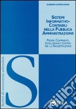 Sistemi informativo-contabili nella pubblica amministrazione. Profili comparati, evoluzione e criteri per la progettazione