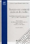 Trattato sui contratti derivati di credito. Aspetti finanziari, logiche di applicazione, profili giuridici e regolamentari libro