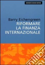 Riformare la finanza internazionale