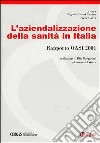 L'aziendalizzazione della sanità in Italia. Rapporto Oasi 2001 libro